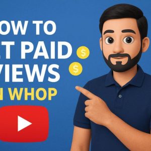 How to Get Paid Views in WHOP